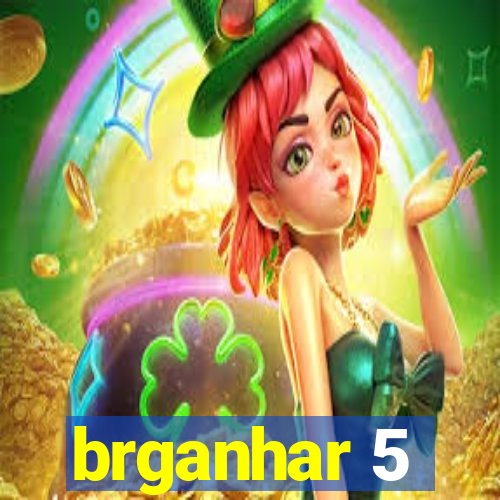 brganhar 5